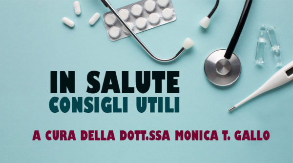 IN SALUTE CONSIGLI UTILI